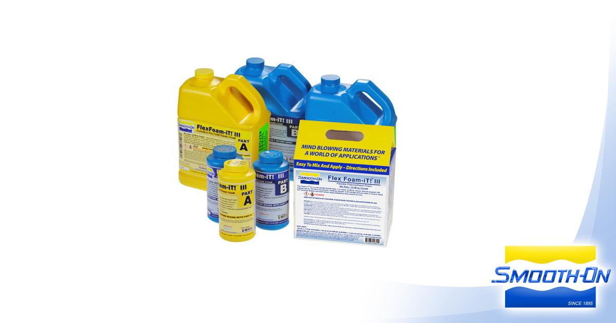FlexFoamiT!™ III Product Information SmoothOn, Inc.