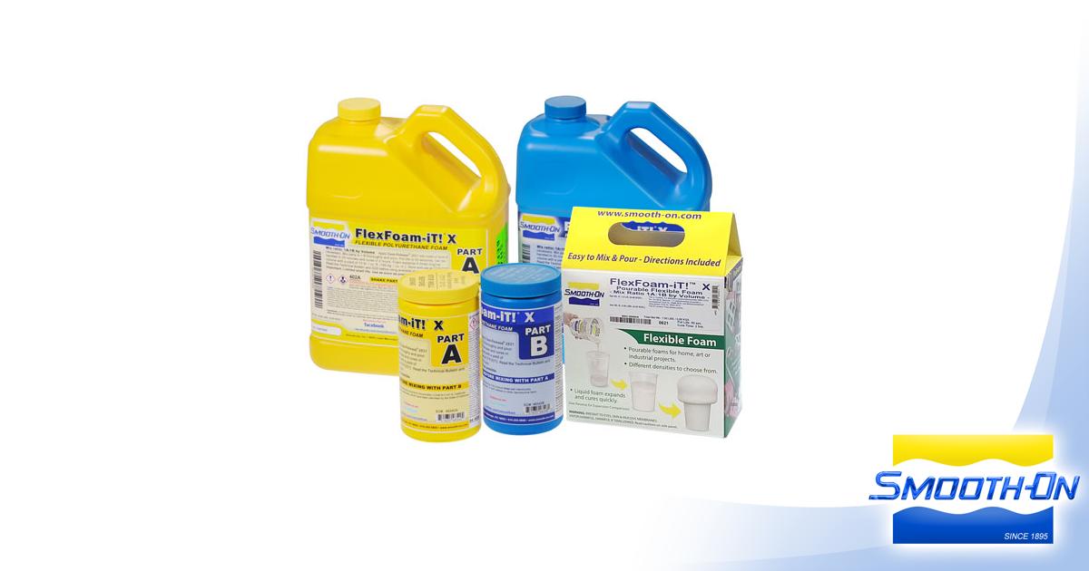 FlexFoamiT!™ X Product Information SmoothOn, Inc.