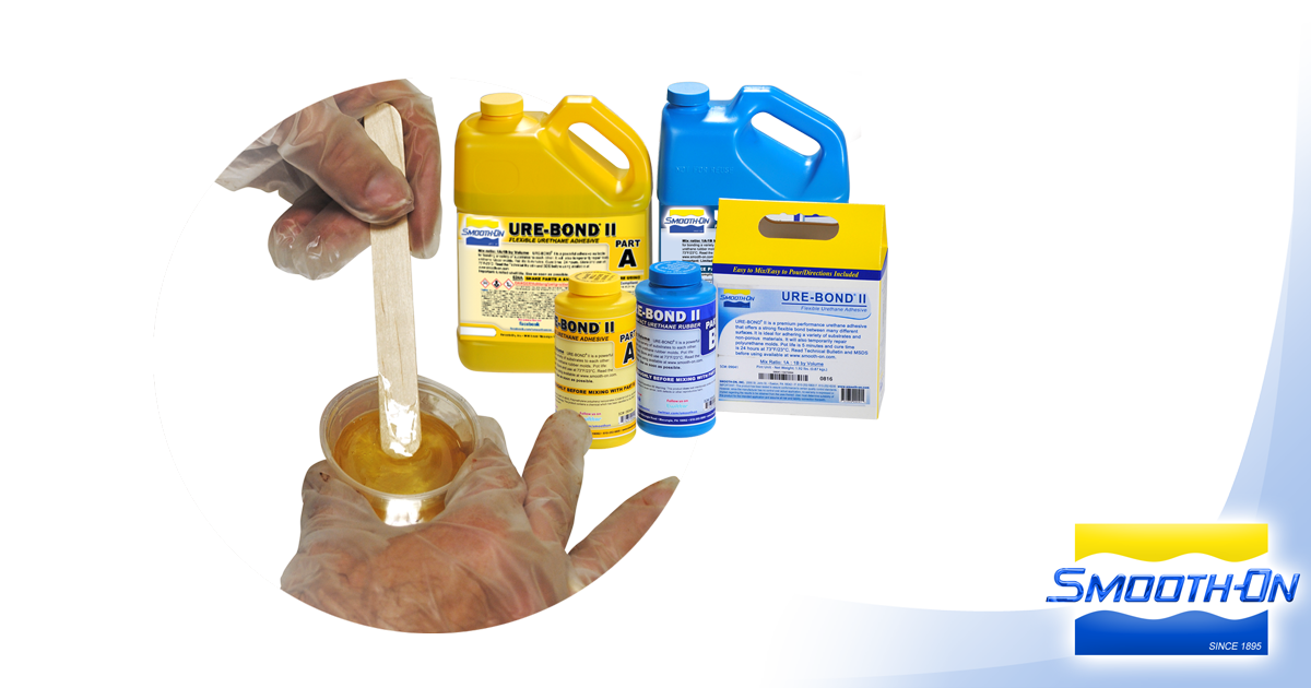 UREBOND™ II, Urethane Adhesive SmoothOn, Inc.
